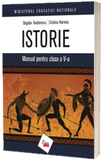 Manual de istorie pentru clasa a V-a - Bogdan Teodorescu si Cristina Hornoiu