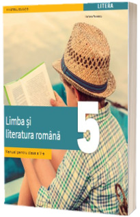 Manual de Limba si literatura romana, pentru clasa a V-a (aprobat cu nr. 4065 din 16.06.2022)