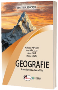 Manual Geografie. Clasa a VII-a. Ordinul de ministru nr. 5420/04.07.2024