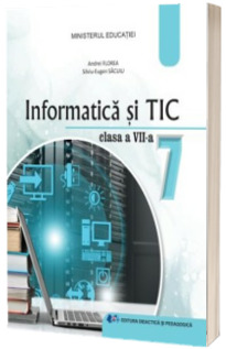 Manual Informatica si TIC. Clasa a VII-a. Ordinul de ministru nr. 5420/04.07.2024