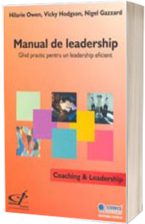 Manualul de Leadership - ghid practic pentru un leadership eficient (ed. noua)