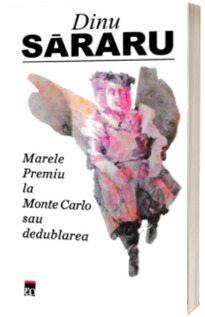 Marele Premiu la Monte Carlo sau dedublarea