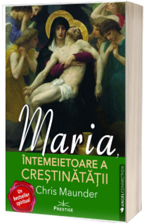 Maria, Intemeietoare a Crestinatatii