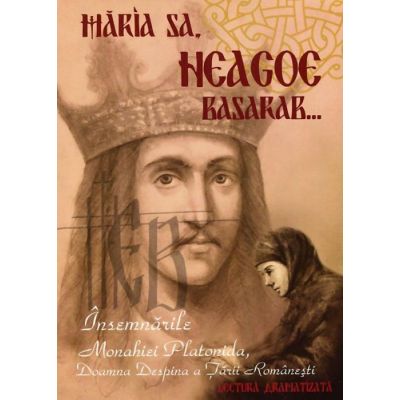 Maria Sa Neagoe Basarab. Insemnarile monahiei Platonida, Doamna Despina a Tarii Romanesti - DVD