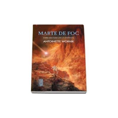 Marte de foc - Al doilea volum al seriei Lumi la raspantie
