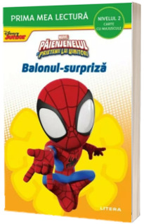 Marvel. Paienjenelul si prietenii lui uimitori. Balonul-surpriza (Nivelul 2 Carte cu majuscule)