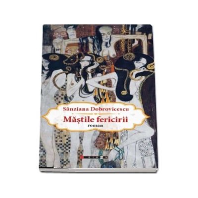 Mastile fericirii - Sanziana Dobrovicescu