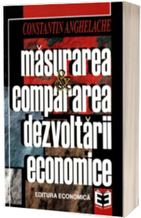 Masurarea si compararea dezvoltarii economice