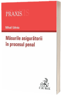 Masurile asiguratorii in procesul penal