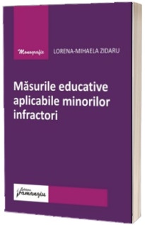 Masurile educative aplicabile minorilor infractori