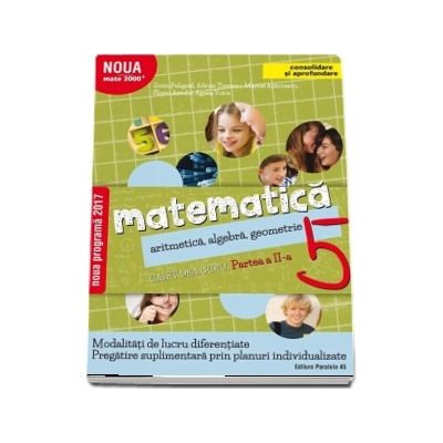 Matematica 2000. Aritmetica, algebra, geometrie. Caiet de lucru, pentru clasa a V-a. Partea a II-a (Consolidare si aprofundare)