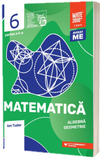Matematica. Algebra, geometrie. Clasa a VI-a, partea a II-a. Initiere (2023-2024)