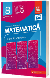 Matematica. Algebra, geometrie. Clasa a VIII-a. Consolidare. Partea a II-a, editia 2024-2025