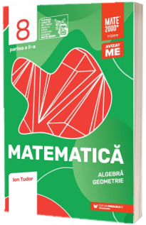Matematica. Algebra, geometrie. Clasa a VIII-a, partea a II-a. Initiere (2022-2023)
