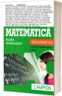 Matematica bacalaureat 2015, Filiera tehnologica. Exercitii recapitulative. Teste (Verde)