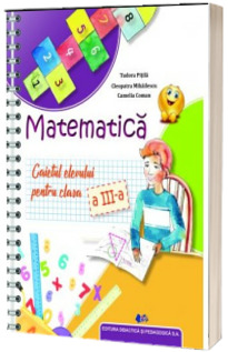 Matematica. Caietul elevului pentru clasa a III-a