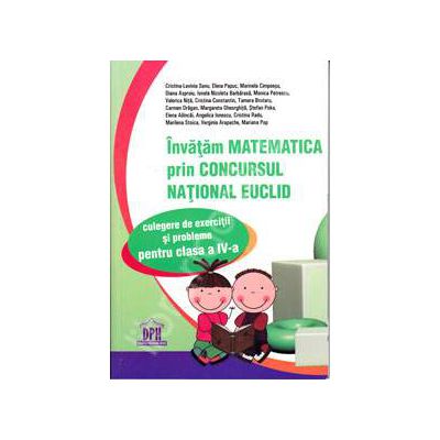 Matematica Euclid clasa a IV-a. Invatam matematica prin concursul national Euclid