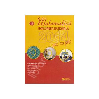 Matematica. Evaluarea nationala 2014 pas cu pas