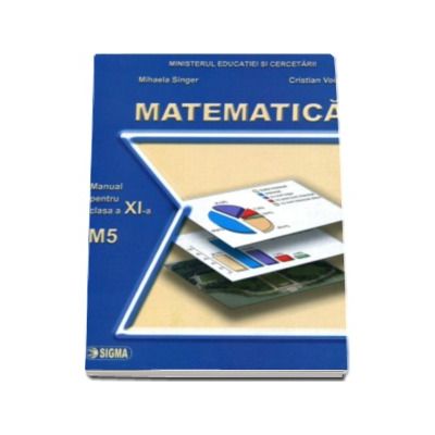 Matematica. Manual - profil M5, pentru clasa a XI-a