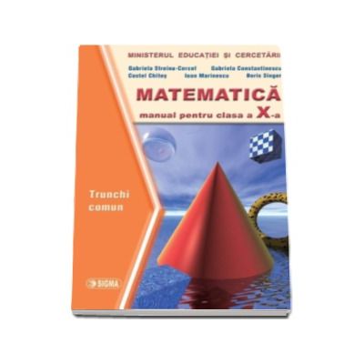 Matematica. Manual TC clasa a X-a (Nachila)