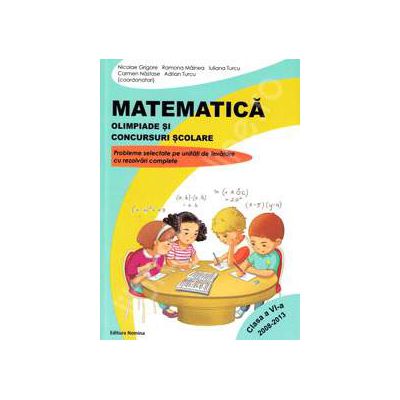 Matematica. Olimpiade si concursuri scolare (2008-2013), pentru clasa a VI-a