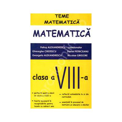 Matematica pentru clasa a VIII-a, teme de matematica (Petrus Alexandru)