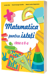 Matematica pentru isteti - clasa a II-a