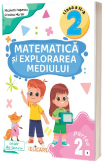 Matematica si explorarea mediului. Clasa a II-a. Partea II  varianta B (BOOKLET)