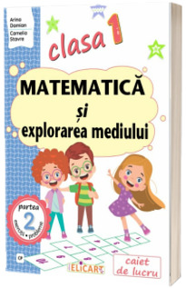 Matematica si explorarea mediului. Clasa I. Partea a II-a (varianta  CD PRESS)