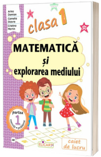 Matematica si explorarea mediului. Clasa I. Partea I (Varianta Art Klett)