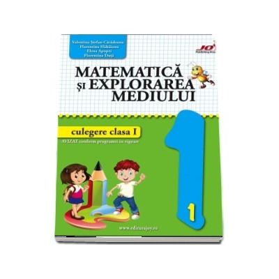 Matematica si explorarea mediului. Culegere pentru clasa I