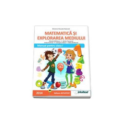 Matematica si explorarea mediului. Manual pentru clasa I - Semestrul al II-lea