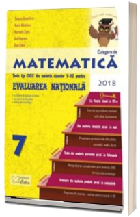 Matematica - Teste de tip CNEE din materia claselor V-VII pentru Evaluare Nationala 2018. Cu bareme de evaluare si notare pe niveluri de dificultate, structurate cronologic - Clasa a VII-a