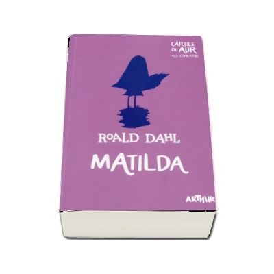 Matilda. Cartile de aur ale copilariei