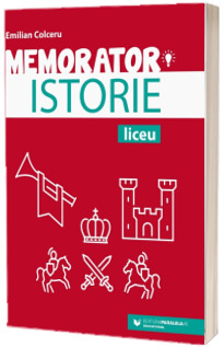 Memorator de istorie pentru liceu