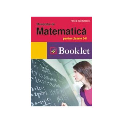 Memorator de matematica pentru clasele 5-8