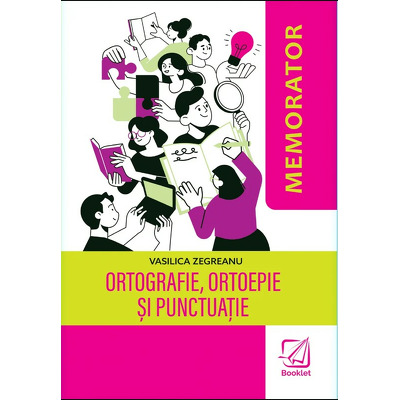 Memorator. Ortografie, ortoepie si punctuatie