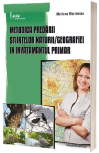 Metodica predarii stiintelor naturii - Geografiei in invatamantul primar