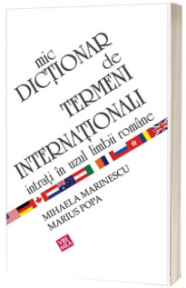 Mic dictionar de termeni internationali intrati in uzul limbii romane Marinescu, Mihaela VREMEA