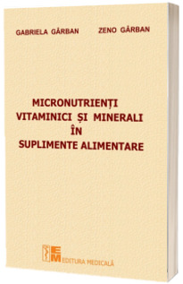 Micronutrienti vitaminici si minerali in suplimente alimentare