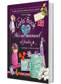 Micul manual al fetelor curioase si descurcarete - Colectia Girls Book, 8-12 ani