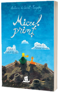 Micul print - Saint-Exupery, Antoine