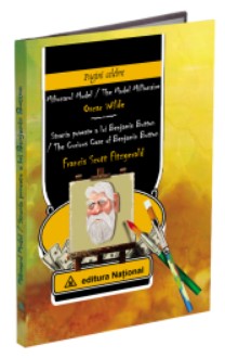 Milionarul model - The Model Millionaire si Strania poveste a lui Benjamin Button - The Curious Case of Benjamin Button (Editie bilingva Romana - engleza)