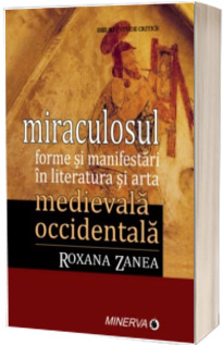 Miraculosul formei si manifestari in literatura si arta