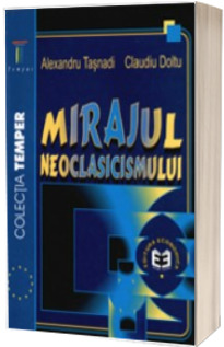 Mirajul neoclasicismului