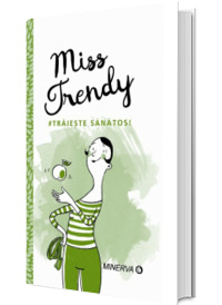 Miss Trendy. #Traieste sanatos!