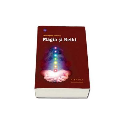 Magia si reiki - Christopher Penczak