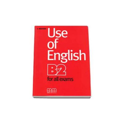 Use of English B2 level (Upper-Intermediate) for all exams. Student s Book - Moutsou E.