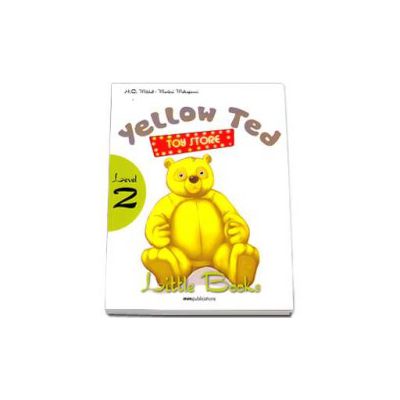 Yellow Ted (Toy Store). Little Books level 2 Student s Book with CD