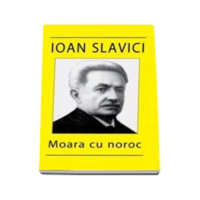 Moara cu noroc - Slavici  Ioan